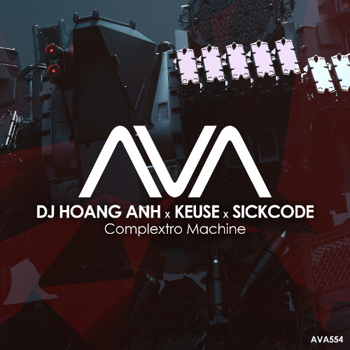  DJ Hoang Anh x Keuse x SICKCODE - Complextro Machine