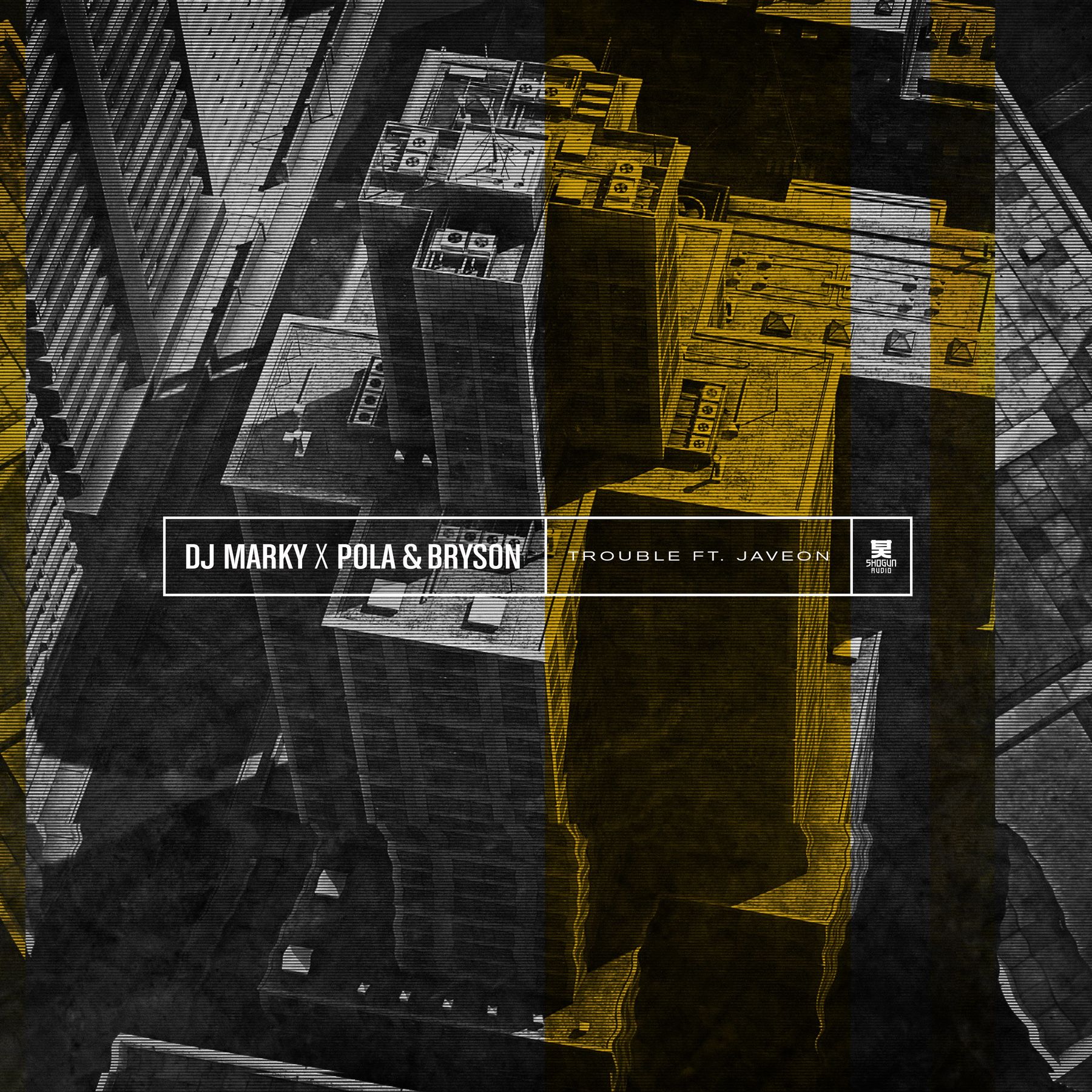  DJ Marky, Pola & Bryson feat. Javeon - Trouble