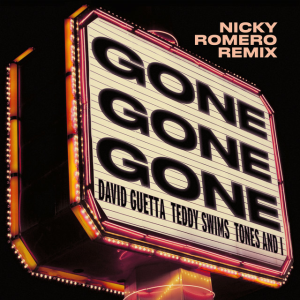  David Guetta & Teddy Swims & Tones And I - Gone Gone Gone (Nicky Romero Remix)