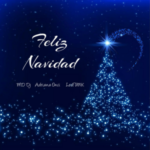  MD Dj & Adriana Onci & LesFUNK - Feliz Navidad