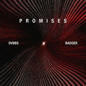  DVBBS & Badger - Promises