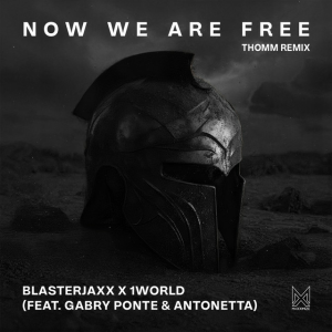  Gabry Ponte & Blasterjaxx & 1 World & AntoNetta - Now We Are Free