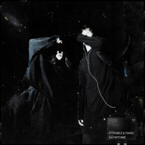  Strobez & TIARO - saywithme