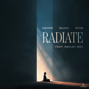  KSHMR & nilsix & Ryos - Radiate (feat. Hayley May)