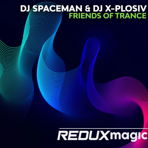  DJ Spaceman & DJ X-Plosiv - Friends Of Trance (Extended Mix)