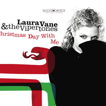  Laura Vane & The Vipertones - Christmas Day With Me