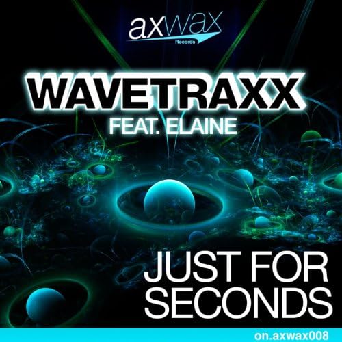  Wavetraxx - Just For Seconds (feat Elaine - Re-Loop Remix)