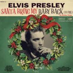  Elvis Presley - Santa Bring My Baby Back (To Me)