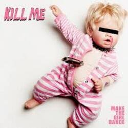 Kill Me (We Are Enfant Terrible Remix)