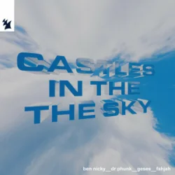 Ben Nicky & Dr Phunk & Geses & Fahjah - Castles In The Sky