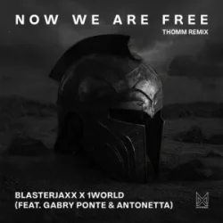Gabry Ponte & Blasterjaxx & 1 World & AntoNetta - Now We Are Free [THOMM Remix]