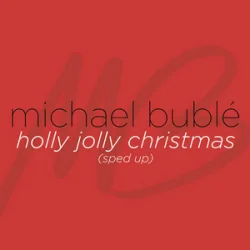 Michael Bubl? & sped up + nightcore - Holly Jolly Christmas (Sped Up)