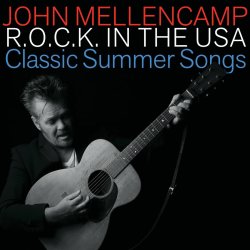 John Mellencamp - R.O.C.K. In the U.S.A. (A Salute to 60's Rock)