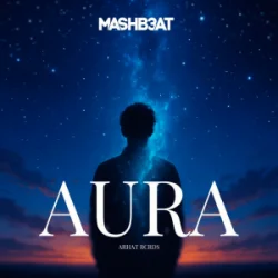 MASHB3AT - AURA