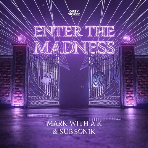  Mark With A K - Enter The Madness