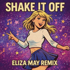  Taylor Swift - Shake It Off (Eliza May Remix)