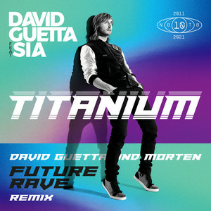  David Guetta & Sia - Titanium (MORTEN Future Rave Remix)