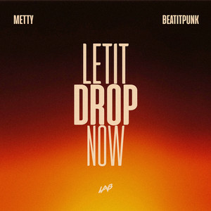  Metty & BeatItPunk - Let It Drop Now