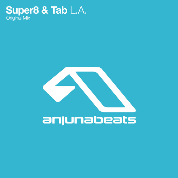  Super8 & Tab - L.A. (Original Mix)