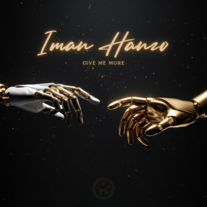  Iman Hanzo - Give Me More