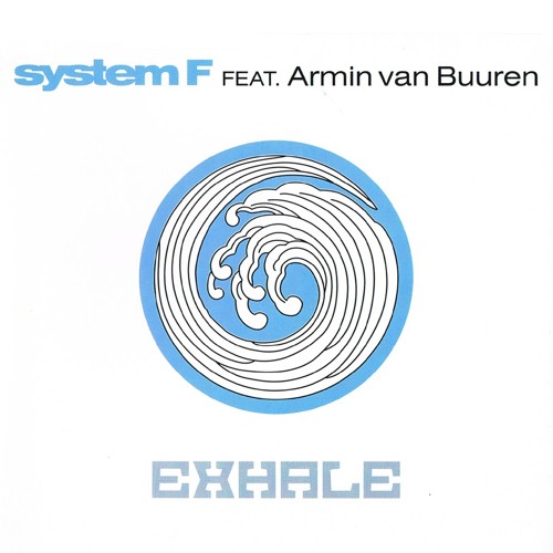  System F feat. Armin van Buuren - Exhale (Original Mix)