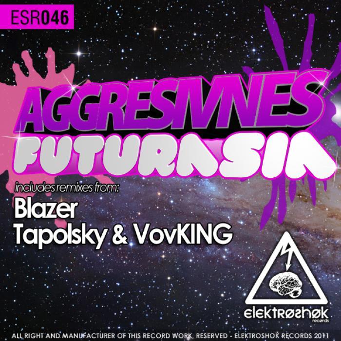  Aggresivnes - Futurasia (Blazer Remix)
