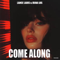  Lance Laris & Irina Los - Come Along
