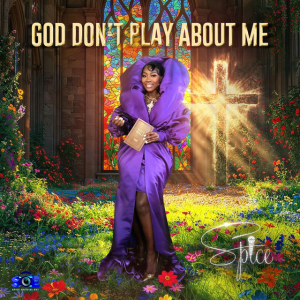  Spice - God Don't Play About Me