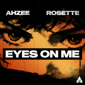  Ahzee & Rosette - Eyes On Me