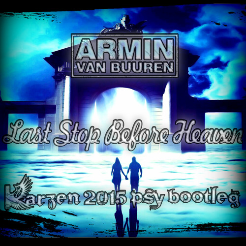  Armin van Buuren - Last Stop Before Heaven (Radio Edit)