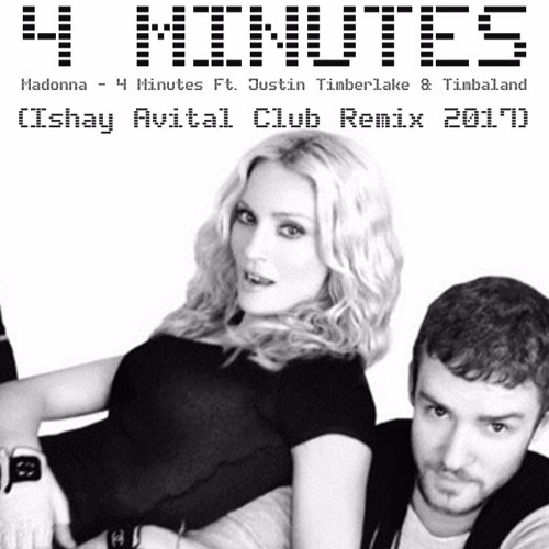  MADONNA & J TIMBERLAKE x E Star & S Crazy - 4Minutes