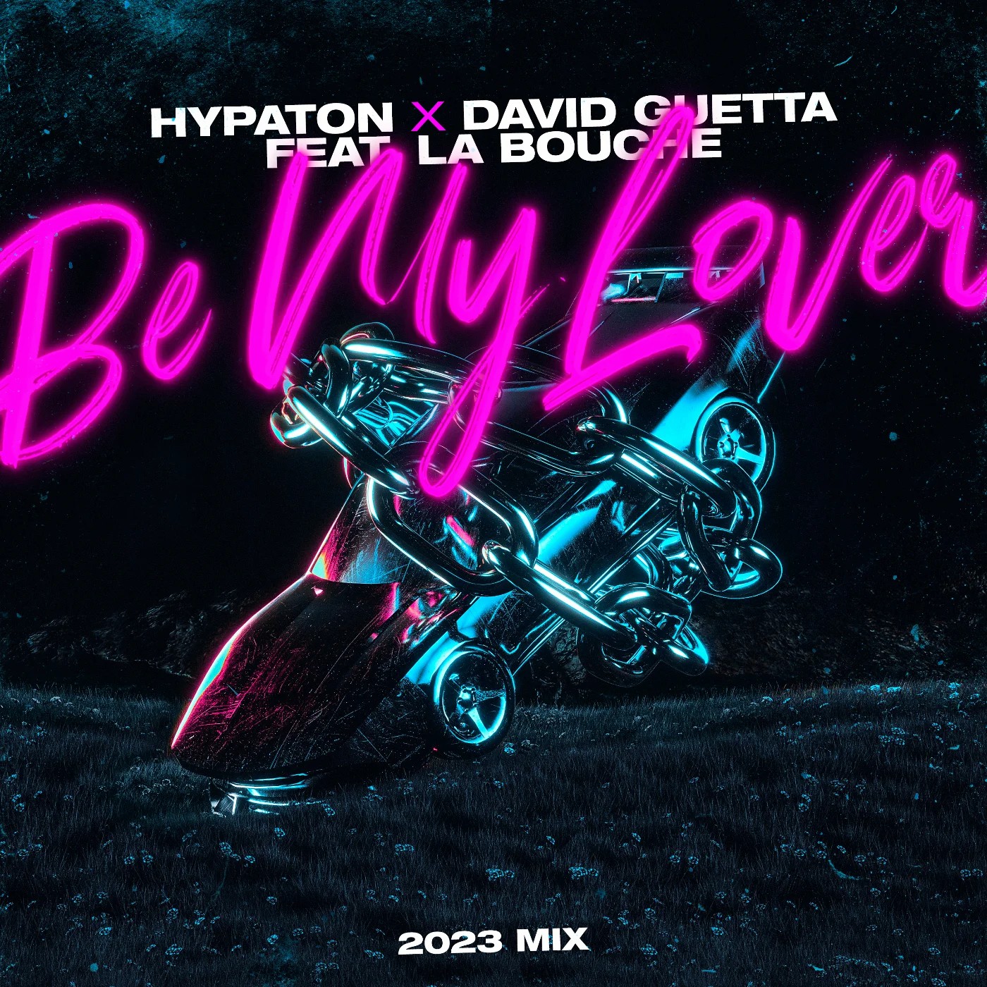  Hypaton x David Guetta Feat. La Bouche - Be My Lover (2023 Mix)