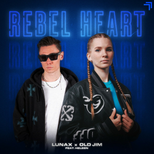  LUNAX & Old Jim & Heleen - Rebel Heart