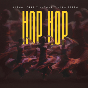  Sasha Lopez & N-Tone & Kara Etsem - Hop Hop