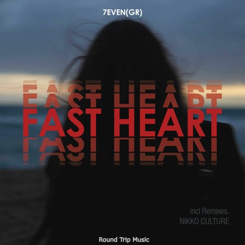  7even GR - Fast Heart (Nikko Culture Remix)