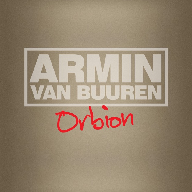  Armin van Buuren - Orbion (Radio Edit)