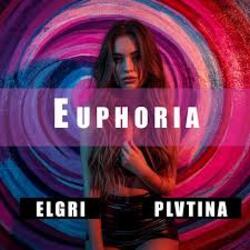  PLVTINA & ELGRI - Euphoria