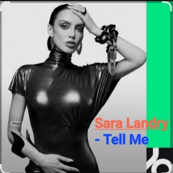 Sara Landry - Tell Me