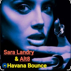 Sara Landry & Alt8 - Havana Bounce