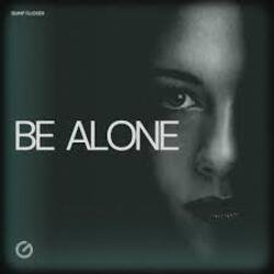 Be Alone