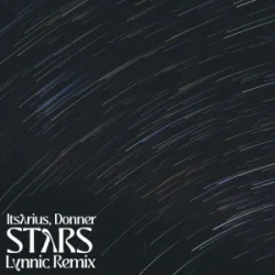 ItsArius & Lynnic & Donner - Stars (Lynnic Remix)