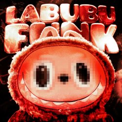 LABUBU FUNK 3 (super slowed)
