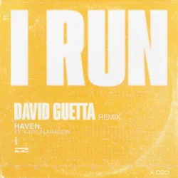 HAVEN. & Kaitlin Aragon - I Run (David Guetta Remix)
