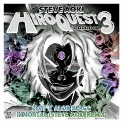 2??T & Aloe Blacc - Immortal (Steve Aoki Remix)