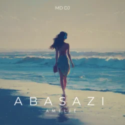 MD Dj & Ame?lie - Abasazi (Radio Edit)