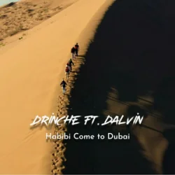 Drinche & Dalvin - Habibi Come to Dubai