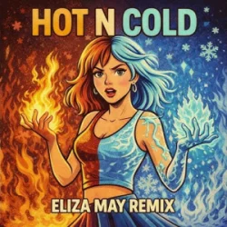 Katy Perry - Hot N Cold (Eliza May Remix)