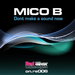 Don't Make A Sound Now (Mico B Remix)