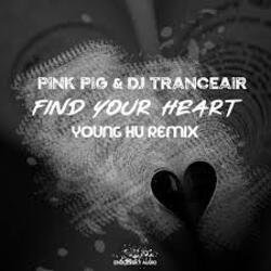 Find Your Heart (Young Hu Radio Edit Remix)