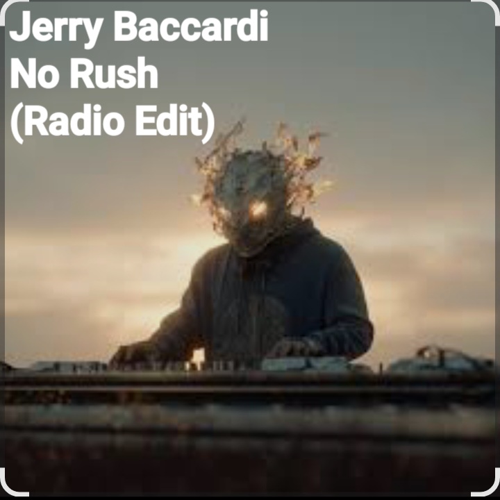  Jerry Baccardi - No Rush (Radio Edit)